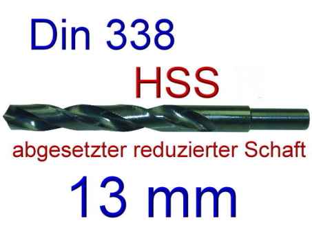Din 338 HSS Bohrer abgesetzter 13 mm Schaft  